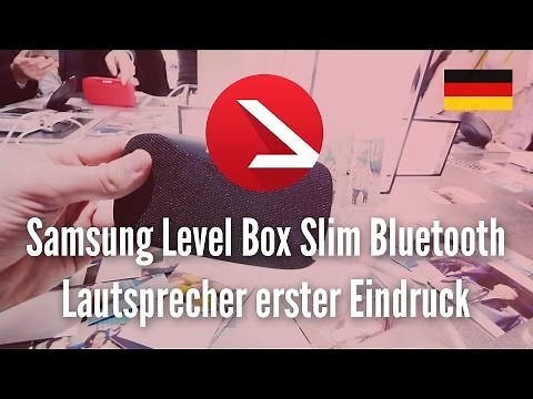 Samsung Level Box Slim Bluetooth Lautsprecher erster Eindruck