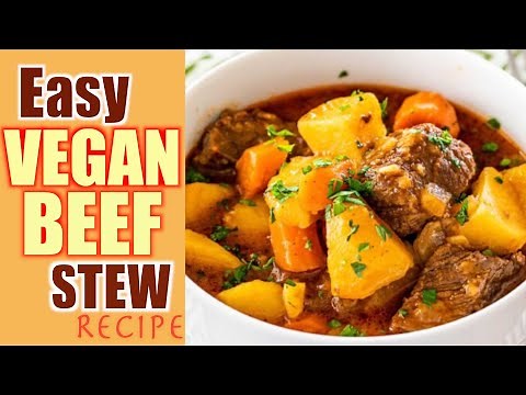EASY VEGAN BEEF STEW RECIPE