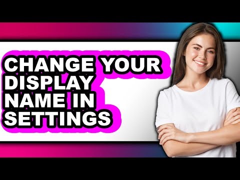 How to Change Your Display Name in Settings (updated)