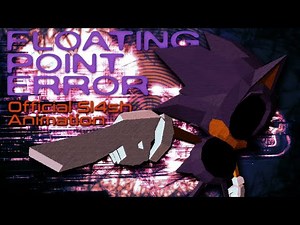 Floating Point Error (Official Sl4sh Animation)