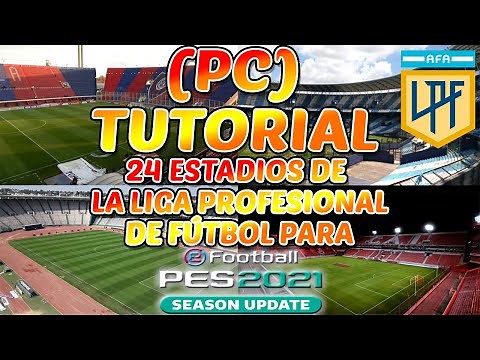 LOS 24 ESTADIOS DE LA LIGA ARGENTINA EN eFootball PES 2021!! ⚽ | (PC)
