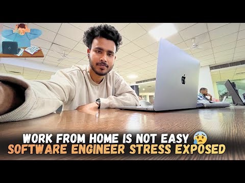 Work From Home Is Not Easy 😰 | Software Engineer Stress Exposed