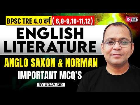 BPSC TRE 4 English Literature & Grammar Class | Anglo saxon and Norman English Literature | Uday Sir