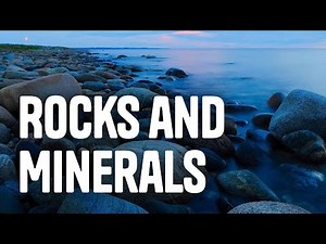 Minerals and Rocks - Introduction Video Lecture | Geography Class 11 - Humanities/Arts