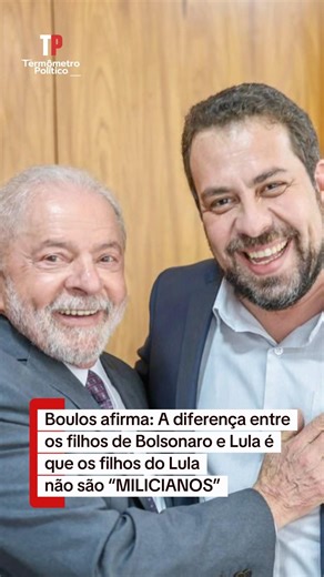 Boulos detona filhos de BOLSONARO e sai em defesa de LULA!