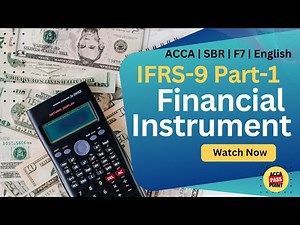 ACCA Strategic Business Reporting (SBR) F7 Lecture 22 IFRS-9 Financial Instrument by ACCA Passpoint