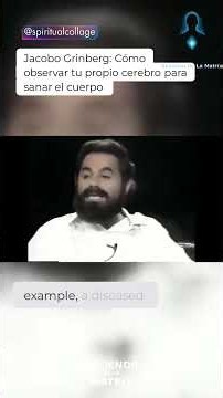 The knowledge that defies science! 🤯 Dr. Jacobo Grinberg explains how to observe your own