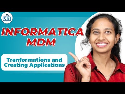Informatica MDM Transformations and Creating Applications | Informatica MDM Course | CyberBrainer