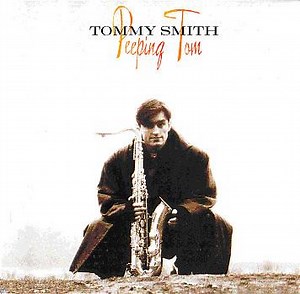 Tommy Smith - Peeping Tom