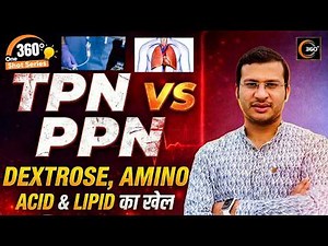 TPN vs PPN Nursing Concepts Explained | 360 Degree One Shot Series🔥| Siddharth Sandu Sir