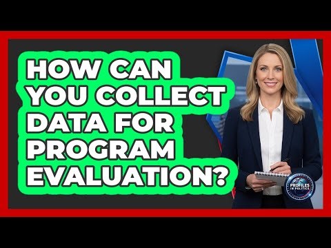 How Can You Collect Data For Program Evaluation?