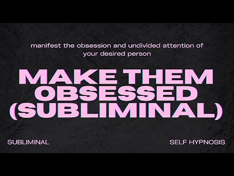 MAKE THEM OBSESSED (SUBLIMINAL)