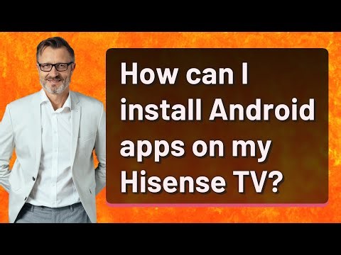 How can I install Android apps on my Hisense TV?