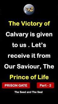 The victory of Calvary is given to us by the Prince of Life