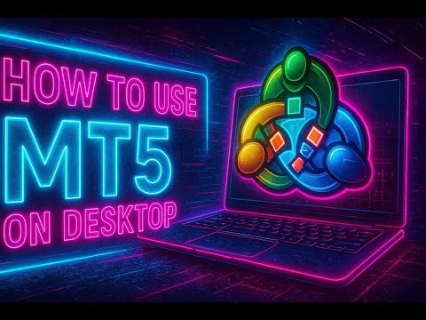 How to use MT5 (MetaTrader 5) in Desktop