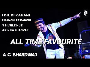 All Time Favourite Songs || A C Bhardwaj non stop hindi songs || smooth heat touching songs