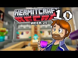 Hermitcraft RECAP - Season 10 Week 25