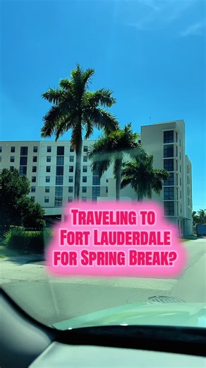 Explore Fort Lauderdale: Your Spring Break Hotel Guide