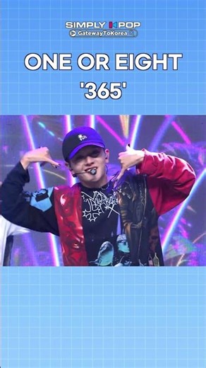 ONE OR EIGHT ‘365’ [Simply K-Pop GateWayToKorea]