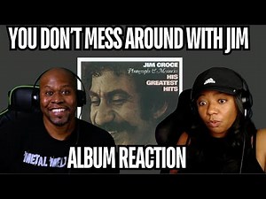 Reacting to Jim Croce’s You Don't Mess Around With Jim