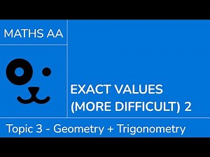 Exact values - more difficult 2 [IB Maths AA SL/HL]