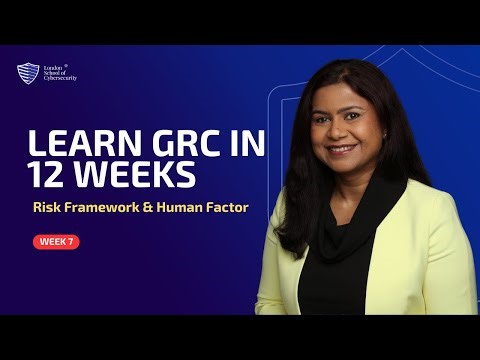 Risk Framework and Human Factor (Week 7 of 12)