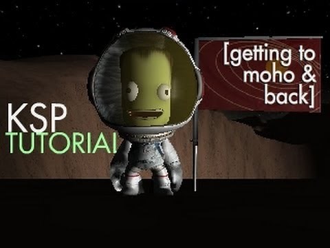 KSP - Tutorial - Getting To Moho & Back - BONUS VIDEO