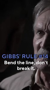 Gibbs has ALWAYS cared about the rules. | The NCISverse