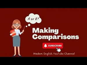 Making Comparisons | Comparative Adjective & Adverbs
