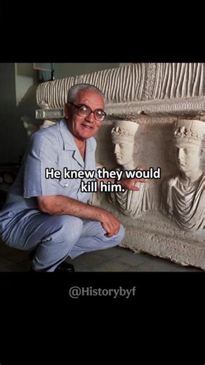 He Died Protecting Ancient History #KhaledAlAsaad #HistoryFacts