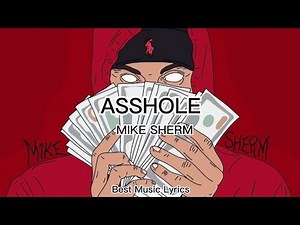 Mike Sherm - Asshole Lyrics