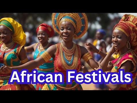 African Festivals and Celebrations