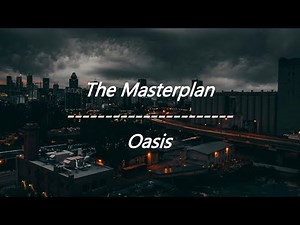 Oasis - The Masterplan (Lyrics)