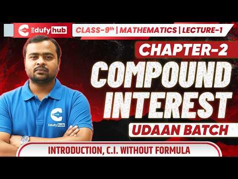 Compound Interest 🔥 Class 9 Maths ICSE | Lecture 1 UDAAN Batch | C.I Without Formula