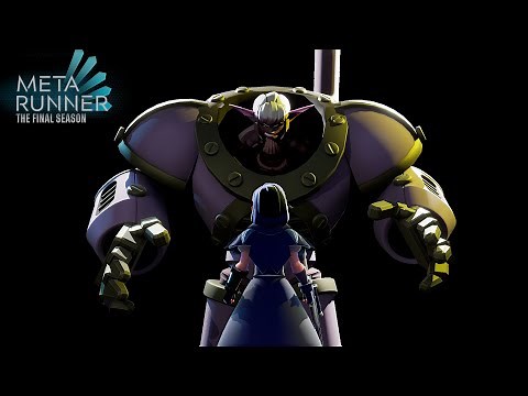 META RUNNER - Overload // Final Season: Ep 7