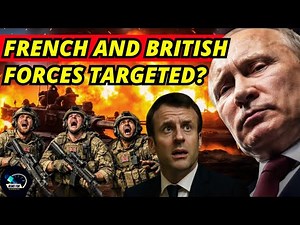 FRANCE & UK CROSS THE LINE: Russia PREPARES a DEADLY RESPONSE