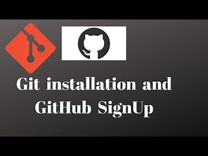 Git and GitHub Tutorial 2 - Git installation and GitHub Sign Up