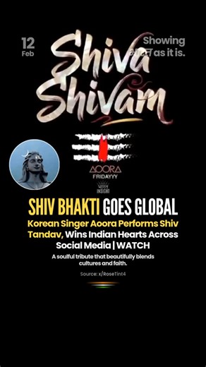 BHAARAT INSIGHT on Instagram: "Not K-pop, but K-Bhakti — Aoora’s devotional tribute to Lord Shiva is touching millions. The Korean artist’s heartfelt performance showcases how music can cross borders and unite cultures. Indian fans are celebrating this powerful spiritual moment online. Source : - x/RoseTint14 Disclaimer: This video is for educational purposes. If you’re the rightful owner of the clip used, please DM for credits or removal."