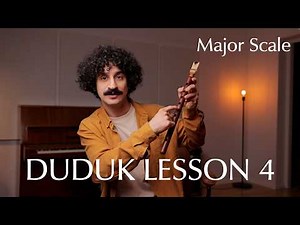 Duduk Lesson 4 - Notes and Major Scale on the Duduk