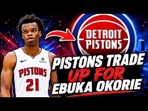 Detroit Pistons TRADE UP for Ebuka Okorie! Full NBA Draft Breakdown & Reaction