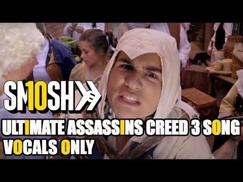 Smosh - Ultimate Assassins Creed 3 Song (Vocals Only)