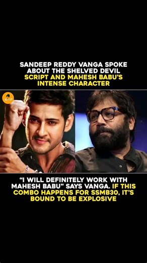 #Sandeep Reddy Vanga spoke about the shelved Devil script and Mahesh Babu’s #