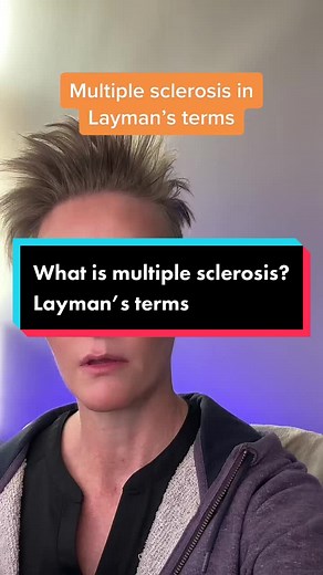 Understanding Multiple Sclerosis: A Layman's Explanation