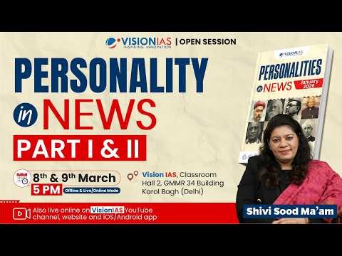 Personality in News | UPSC Current Affairs Session with Shivi Sood | Vision IAS Open Session