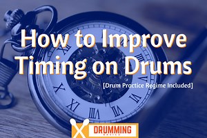 How to Improve Timing on Drums [ 6 exercises]