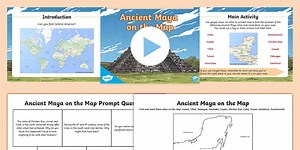 Ancient Maya on the Map Lesson Teaching Pack PowerPoint
