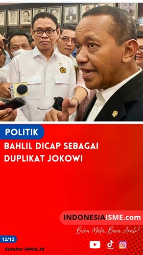Bahlil Dicap sebagai Duplikat Jokowi