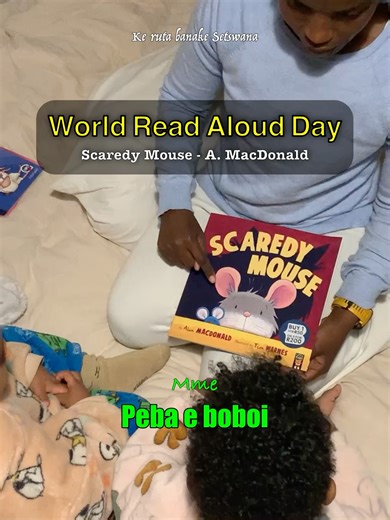 World Read Aloud Day Re buisa buka ya Scaredy Mouse ya ga Alan Macdonald. Bana ba e itse ka English, gompieno ke e ranola ke ntse ke e buisa. Thanodi ya sekgoa Reading a book in Setswana with my preschool children. #worldreadaloudday #bukayantlhayaleseayasetswana #kerutabanakesetswana #sekathabeng #dipalangwa