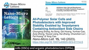 140. All-Polymer Solar Cells and Photodetectors with Improved Stability Enabled by Terpolymers Containing Antioxidant Side Chains https://link.springer.com/article/10.1007/s40820-023-01114-5 | Nano-Micro Letters