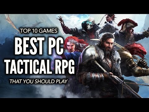 Top 10 Best PC Tactical/Strategy RPG Games That You Should Play!